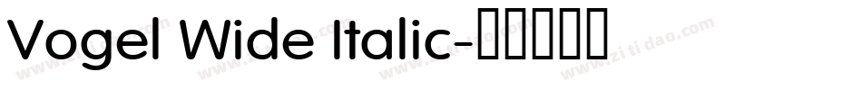 Vogel Wide Italic字体转换